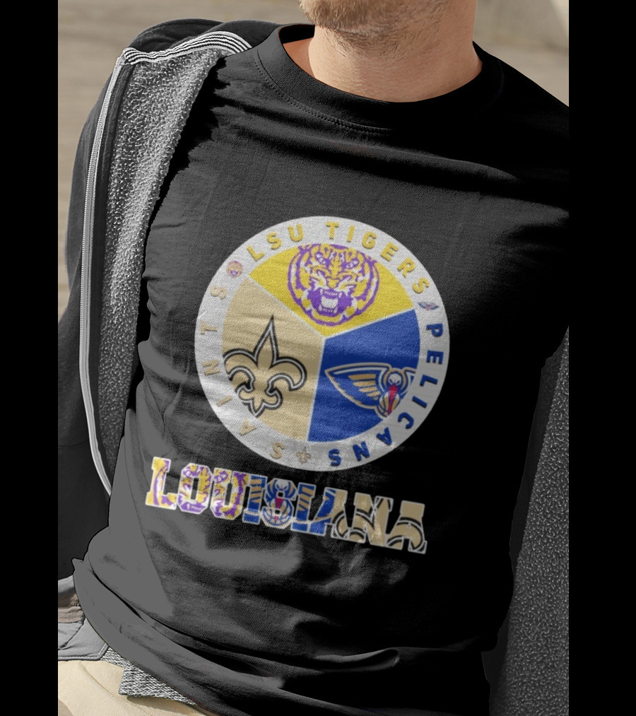 LSU Tigers New Orleans Saints Pelicans Louisiana Sports Team Collaboration T-Shirt