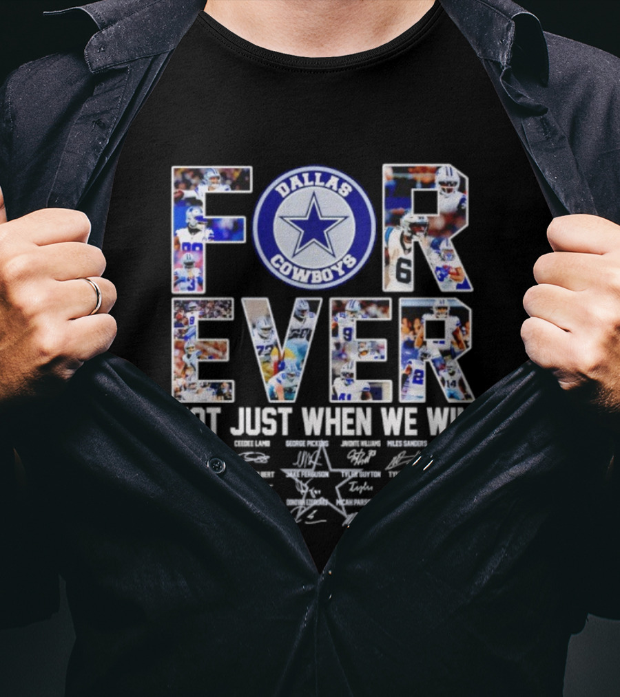 Dallas Cowboys Forever Not Just When We Win Signatures Star Team Players Blue T-Shirt