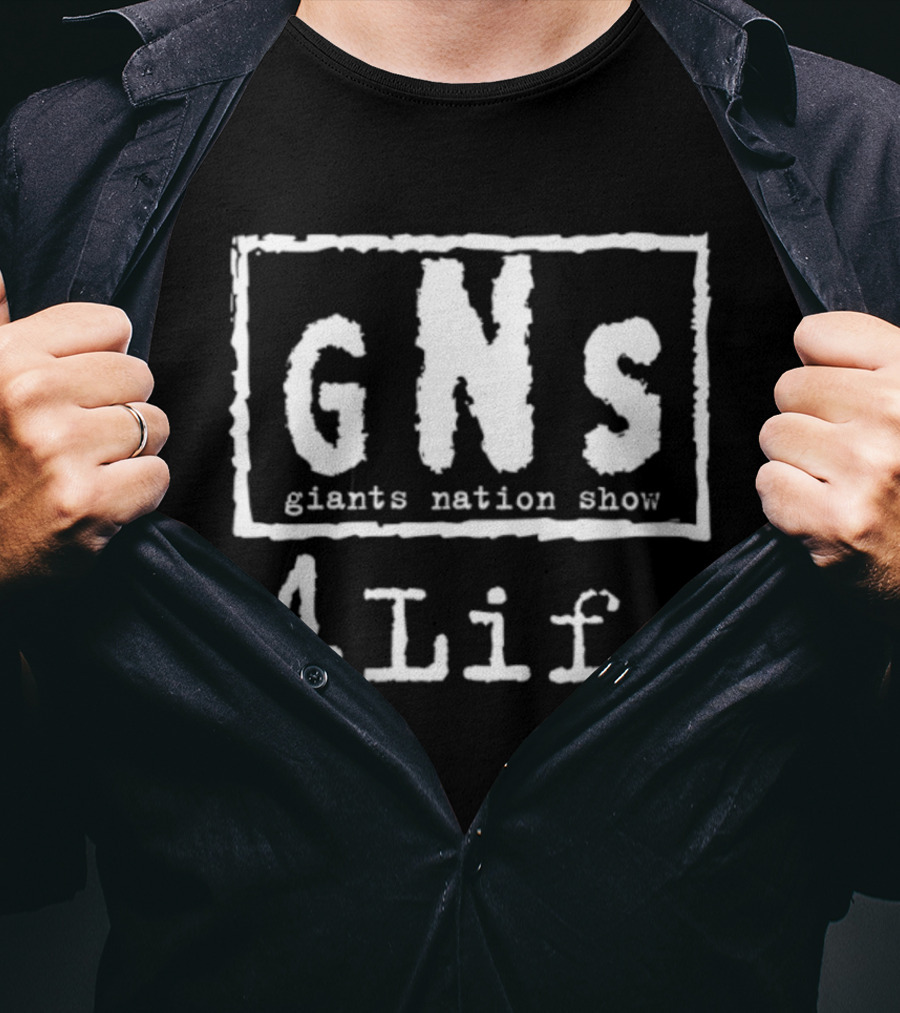 GNS Giants Nation Show 4 Life T-Shirt