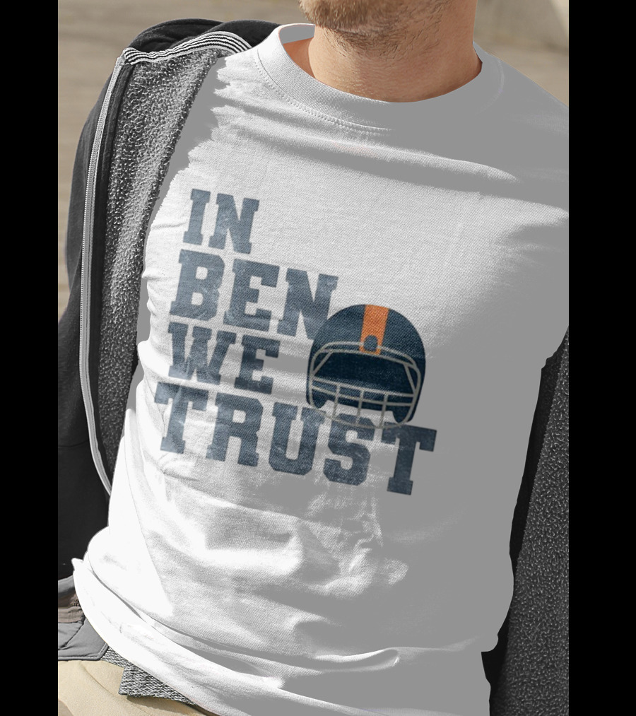 In Ben We Trust Chicago Bears Football NFL Game Day 2025 T-Shirt