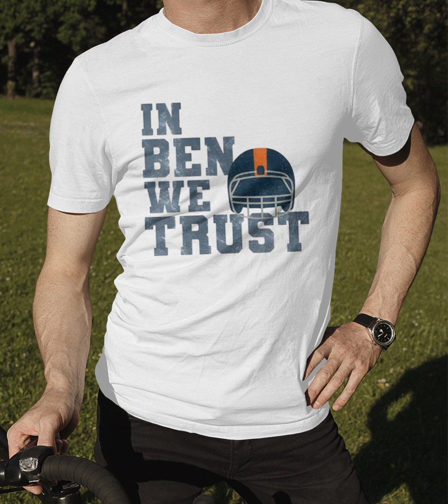 In Ben We Trust Chicago Bears Football NFL Game Day 2025 T-Shirt