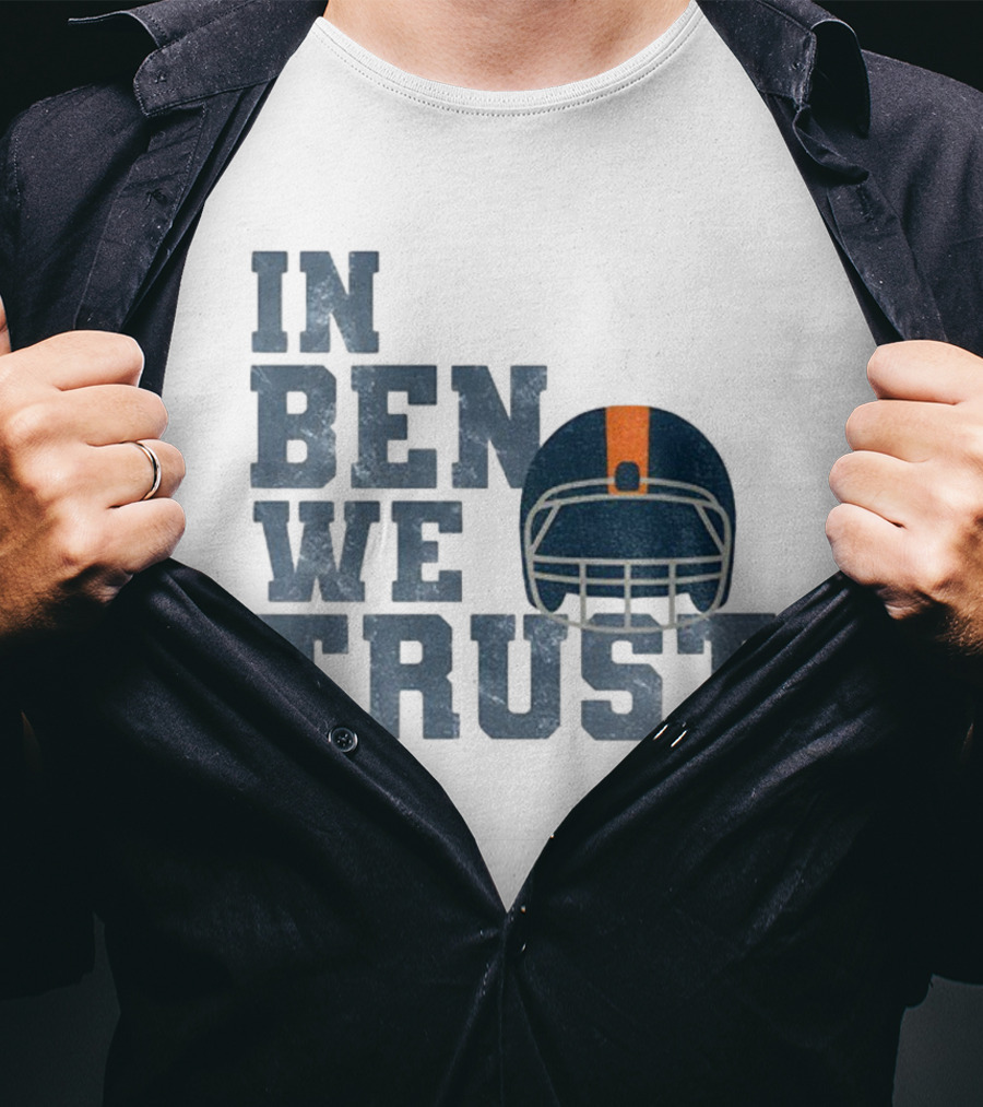 In Ben We Trust Chicago Bears Football NFL Game Day 2025 T-Shirt