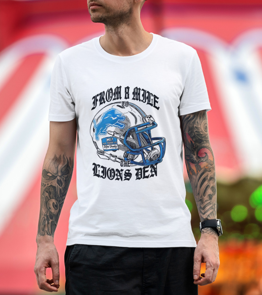 Detroit Lions From 8 Mile To The Lions Den Football Helmet T-Shirt