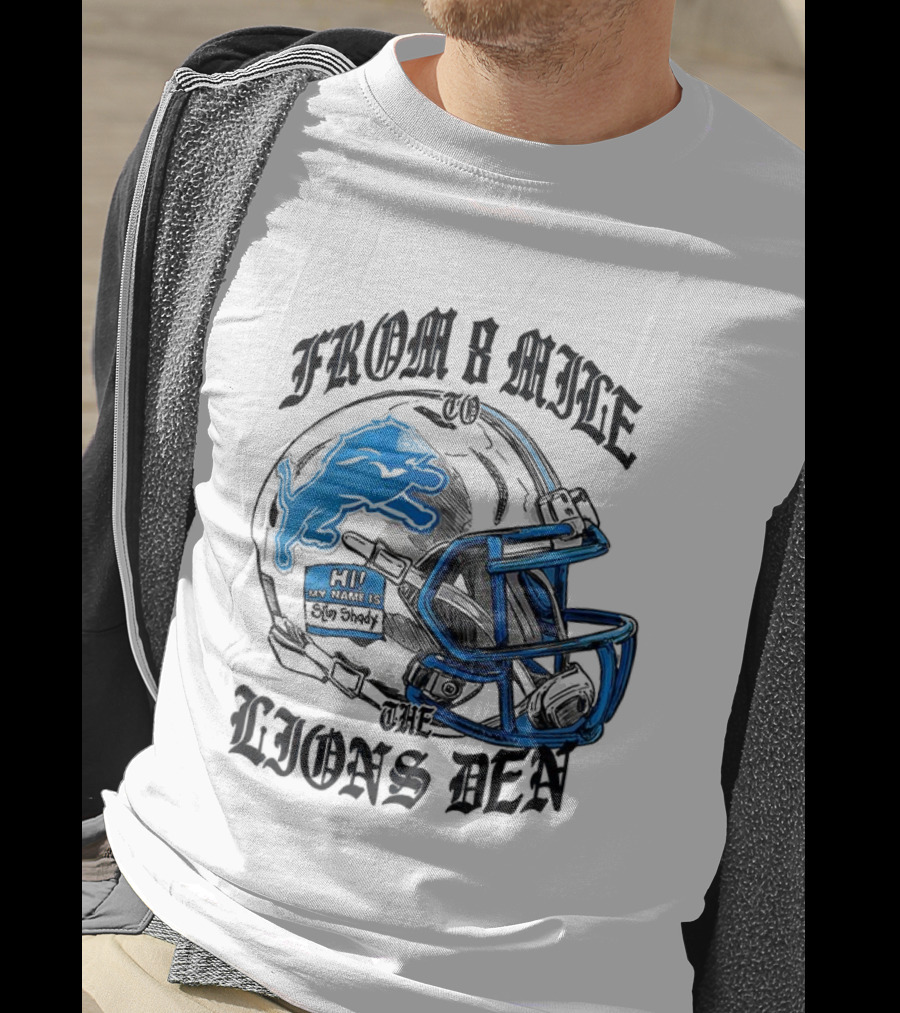 Detroit Lions From 8 Mile To The Lions Den Football Helmet T-Shirt
