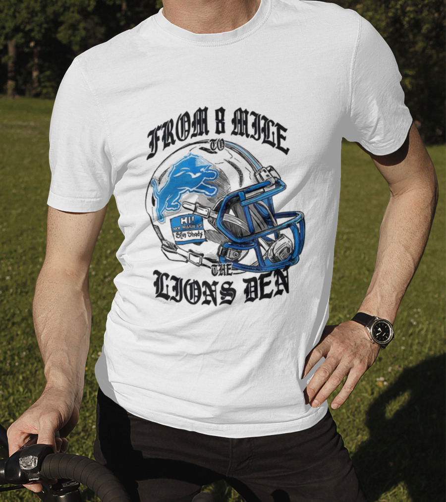 Detroit Lions From 8 Mile To The Lions Den Football Helmet T-Shirt