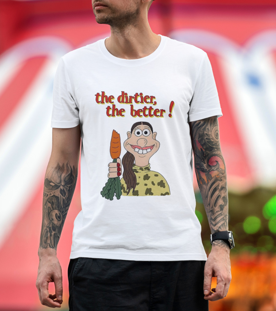 The Dirtier The Better Carrot Character T-Shirt