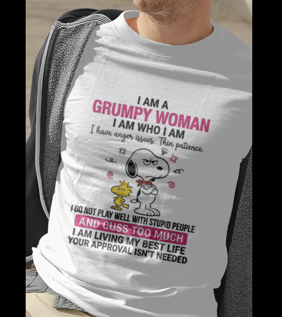 Snoopy Grumpy Woman I Am Who I Am Anger Issues Thin Patience Cuss Too Much T-Shirt