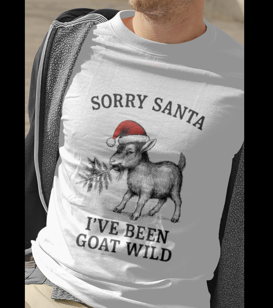 Sorry Santa Goat Wild Christmas Humor T-Shirt