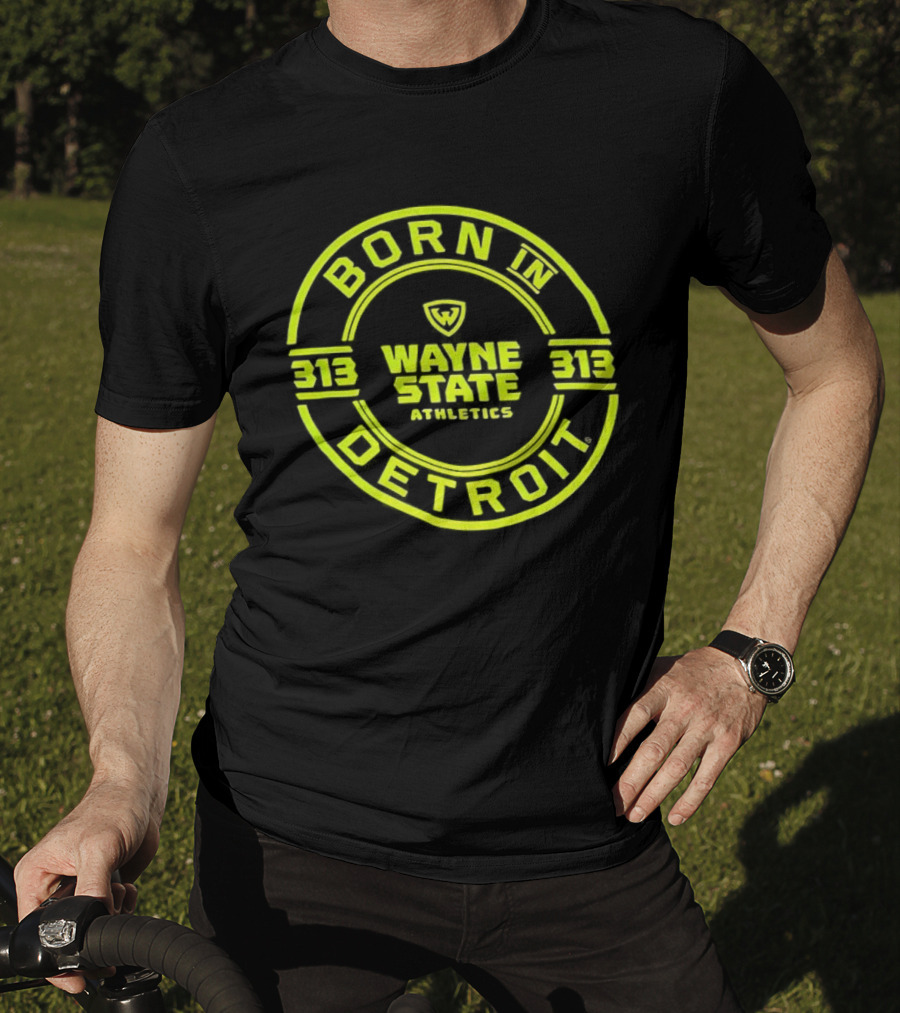 Born In Detroit Wayne State Athletics 313 T-Shirt