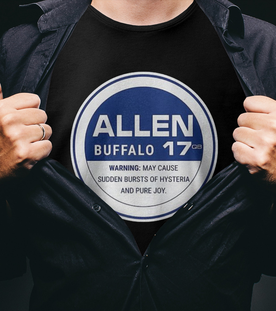 Buffalo 17 QB Allen Warning Hysteria Pure Joy T-Shirt
