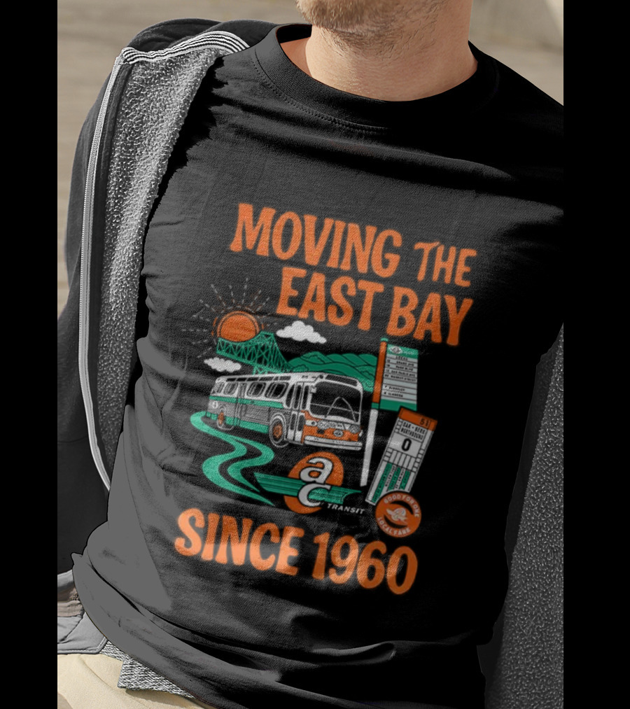 Moving The East Bay Good For Local Earth Since 1960 Bus Route T-Shirt