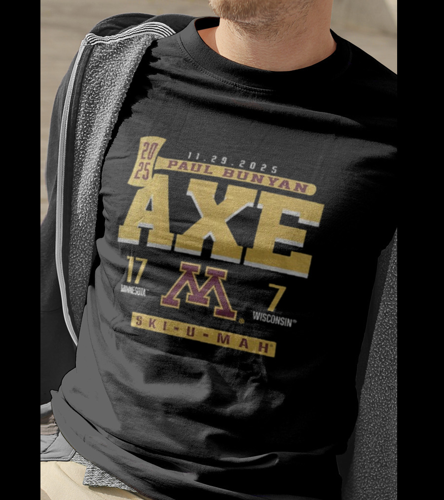 Ski-U-Mah Paul Bunyan's Axe 2025 Minnesota Golden Gophers Vs Wisconsin Badgers Score 17-7 T-Shirt