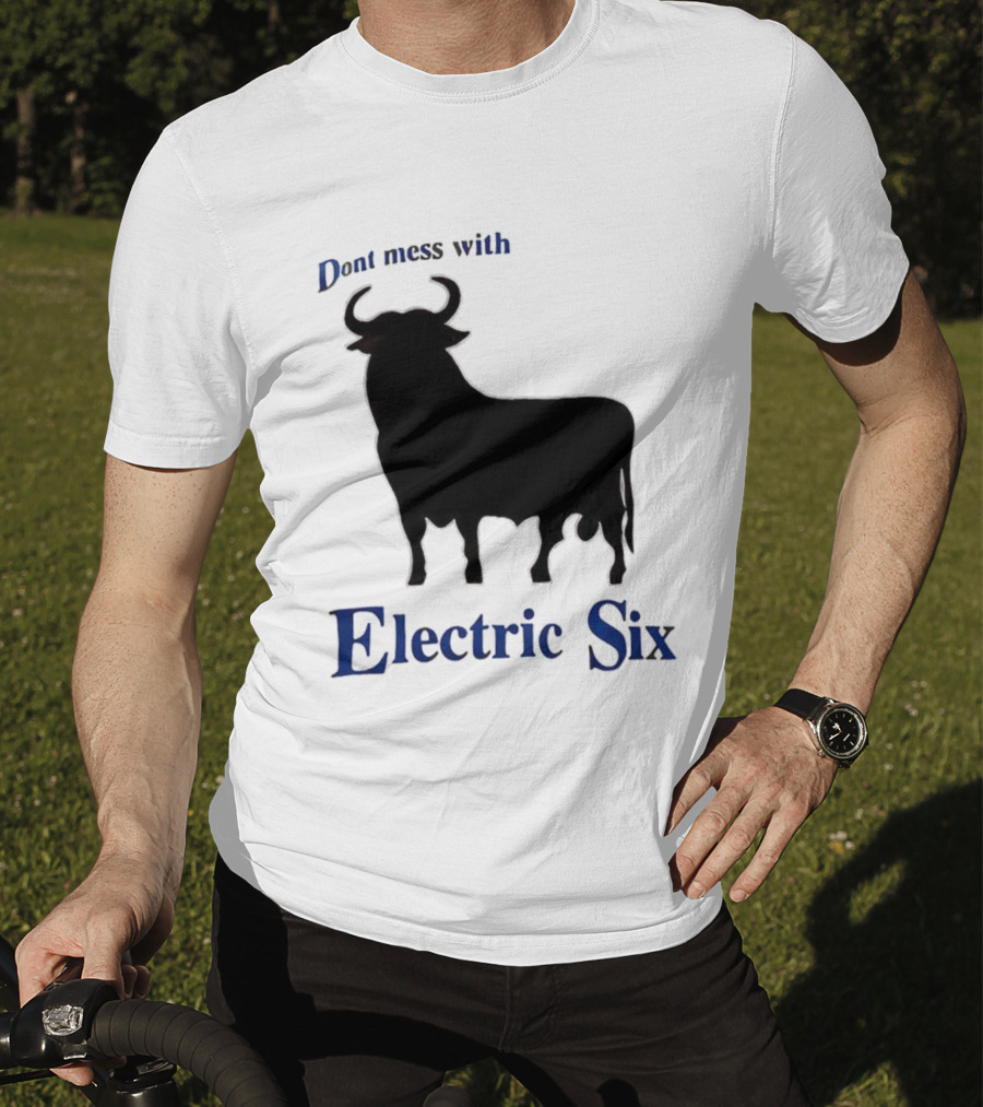 Electric Six Charging Bull Don't Mess With Energy T-Shirt