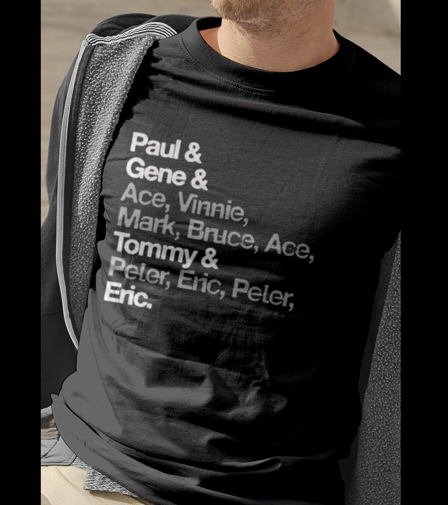 Paul Gene Ace Vinnie Mark Bruce Tommy Peter Eric T-Shirt