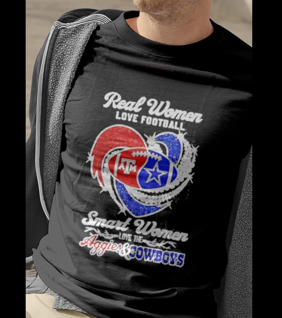 Real Women Love Football Smart Women Love Texas A&M Aggies Dallas Cowboys T-Shirt