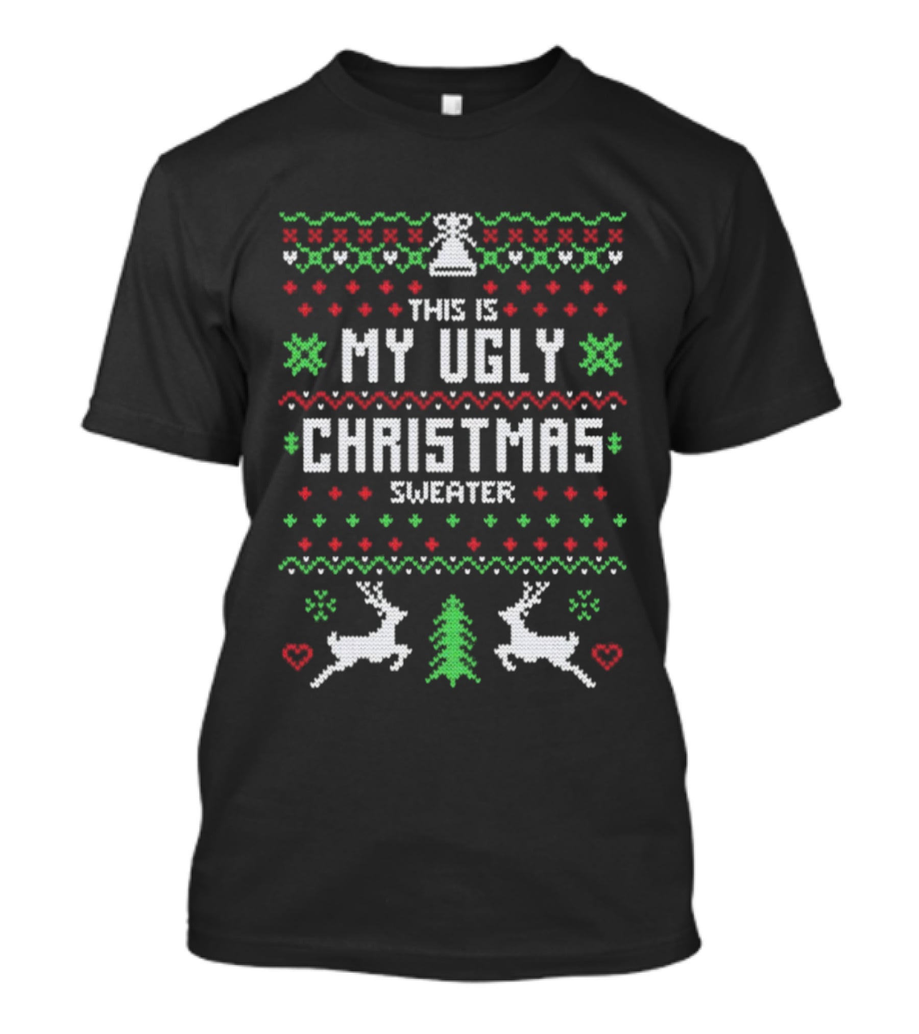 This Is My Ugly Christmas Sweater With Reindeer And Tree Pattern T-Shirt