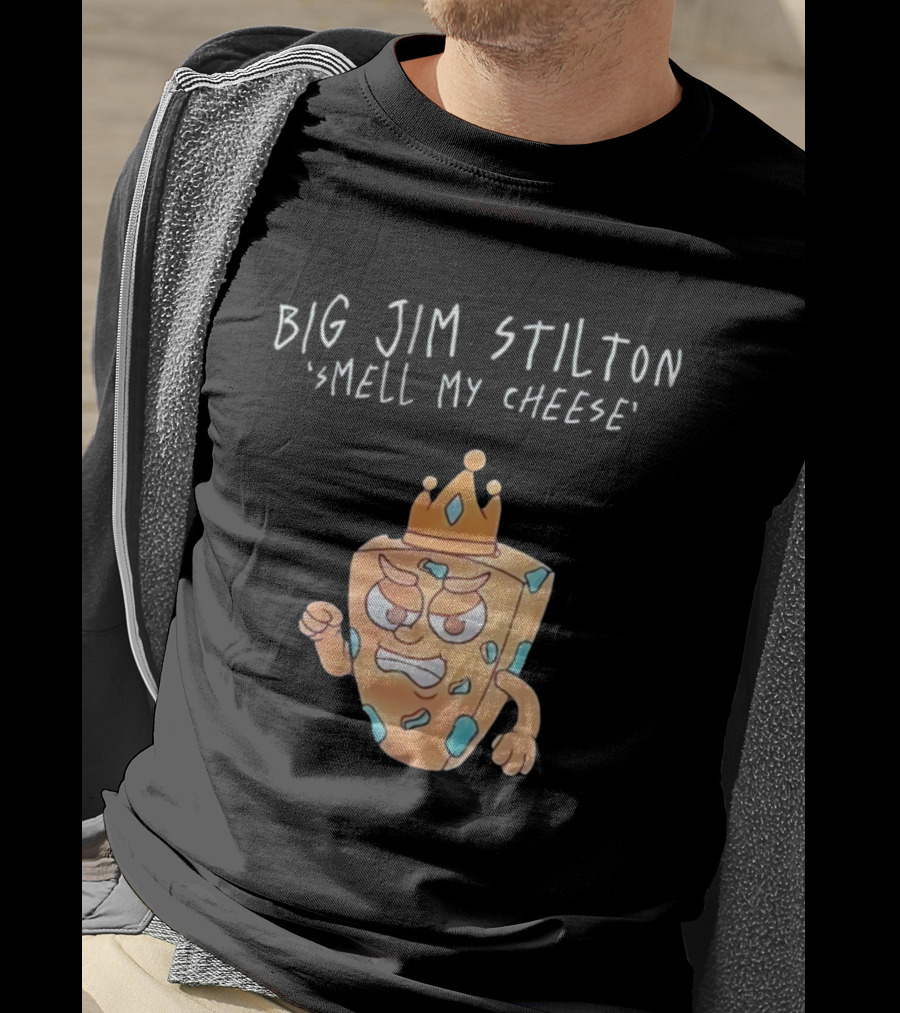 Big Jim Stilton Smell My Cheese Cartoon Crown Character T-Shirt