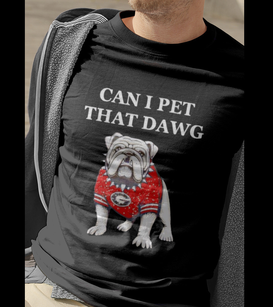 Can I Pet That Dawg Georgia Bulldogs Apparel T-Shirt