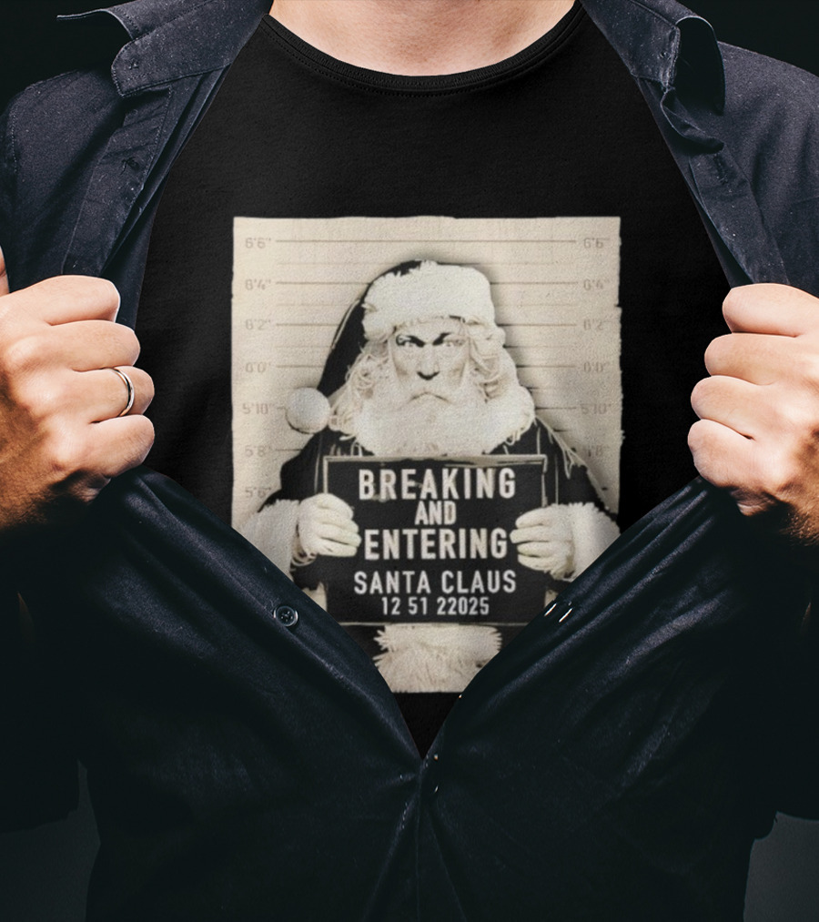 Santa Claus Shot Breaking And Entering Christmas Humor T-Shirt