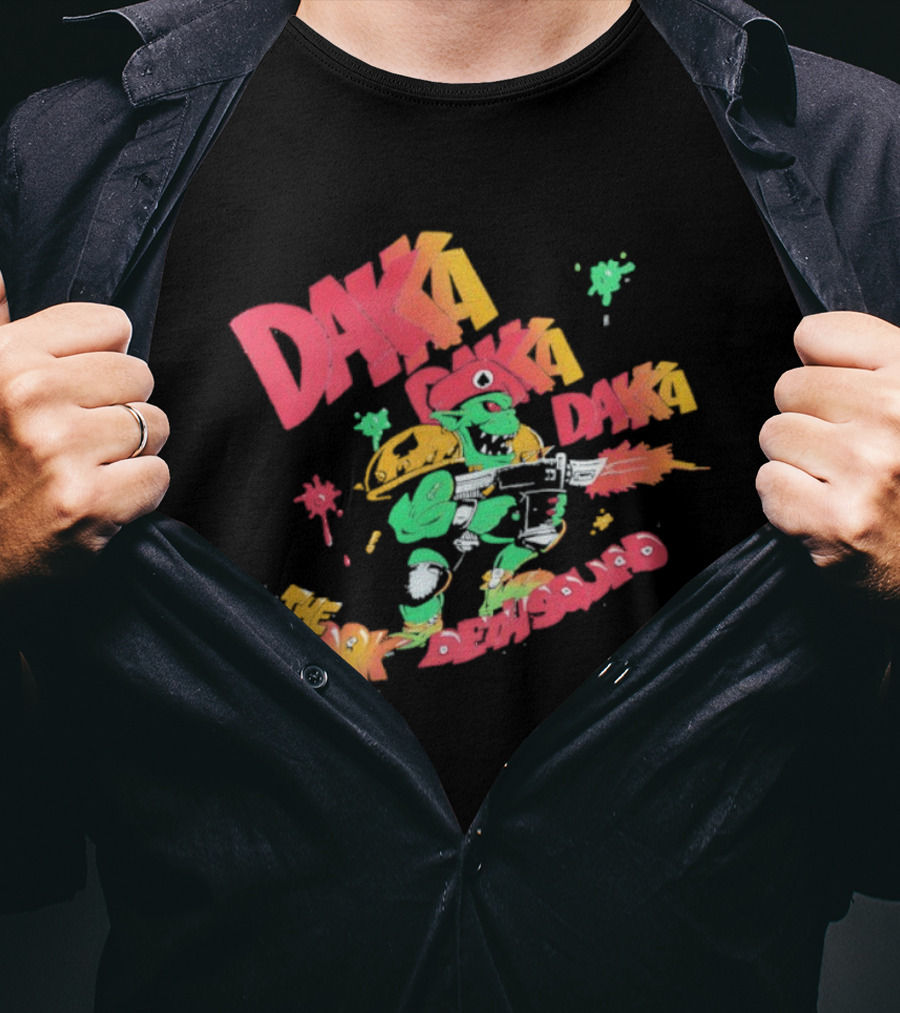 Daka Daka Daka The Ork Demons Alien Warrior Gunner T-Shirt