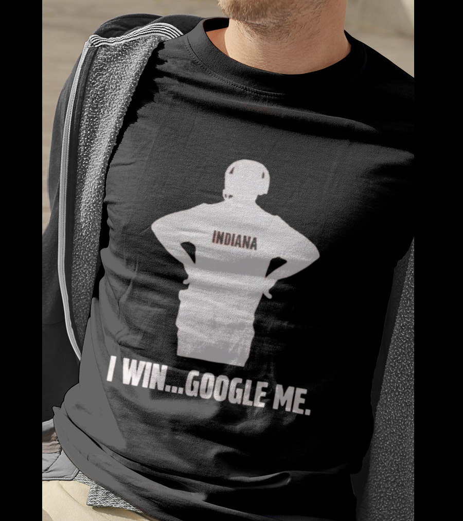Curt Cignetti Indiana I Win Google Me Hoosiers Football T-Shirt