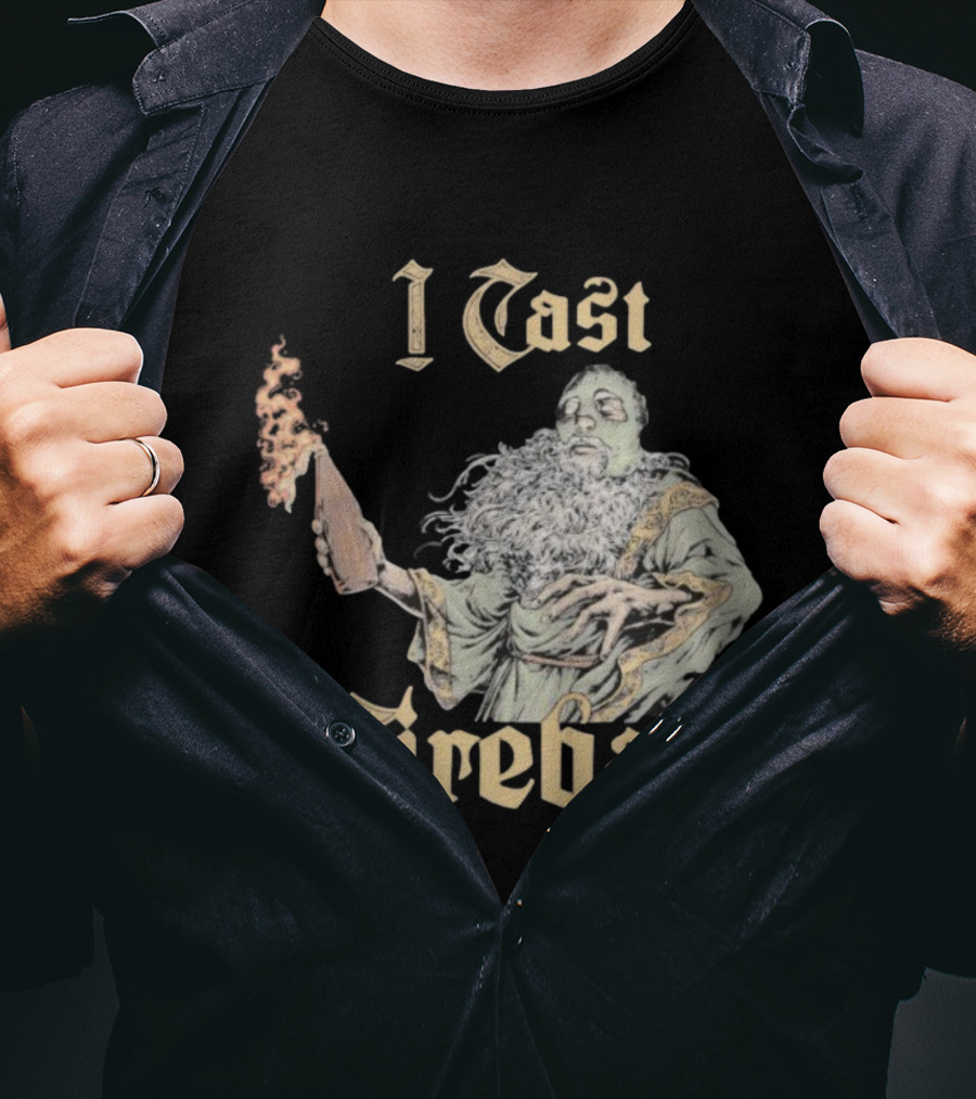 I Cast Fireball Wizard Magic Spellcaster T-Shirt