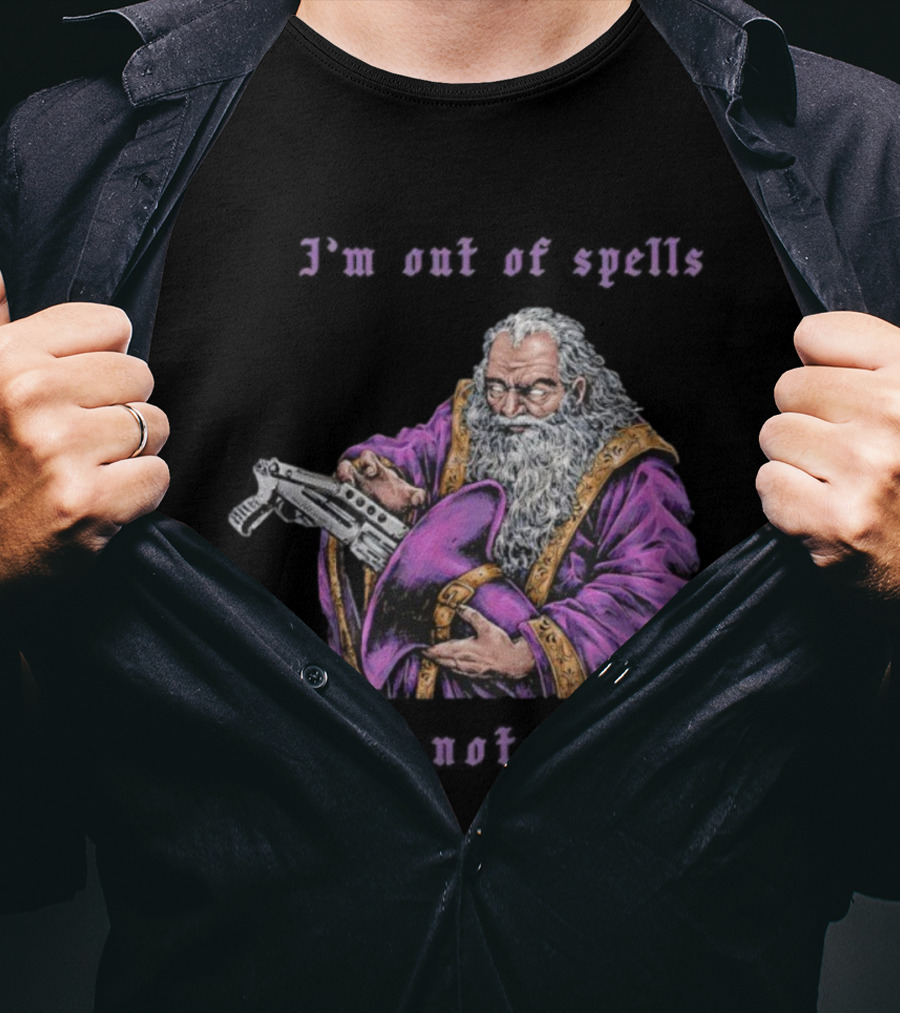 I'm Out Of Spells But Not Shells Wizard With Gun Humor T-Shirt