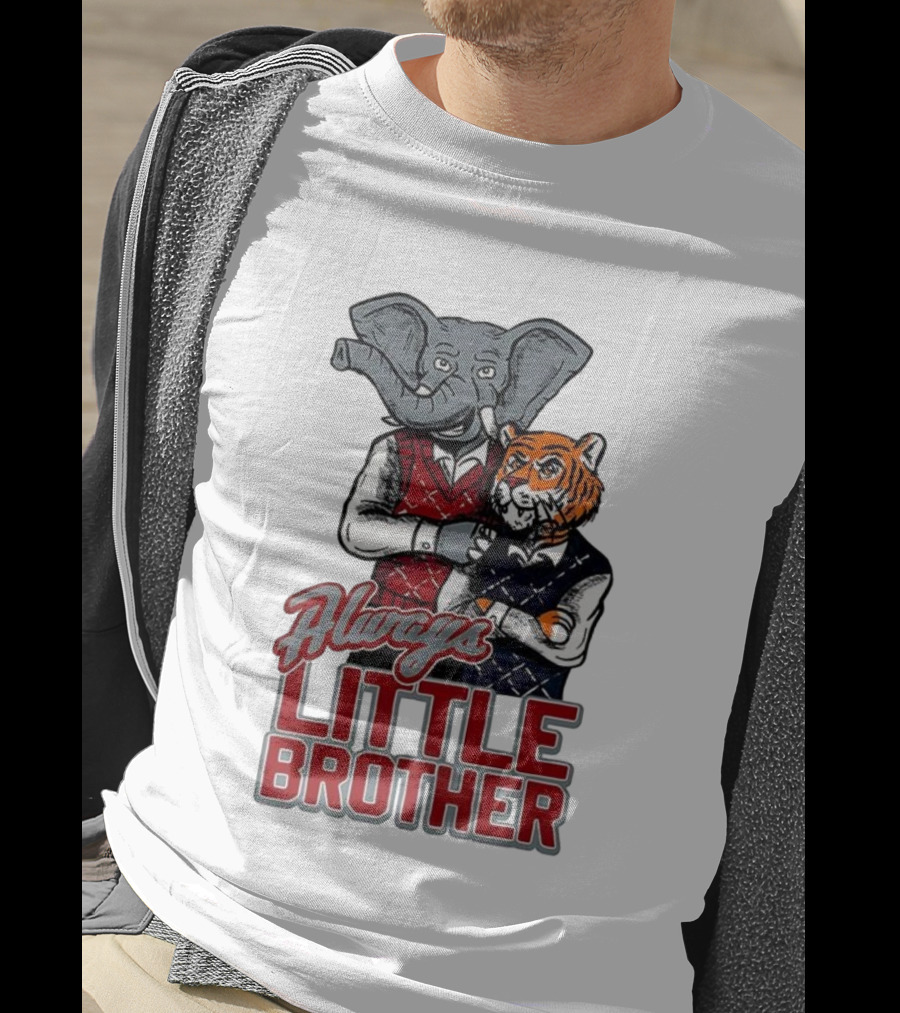 Alabama Crimson Tide Elephant Vs Auburn Tigers Always Little Brother T-Shirt