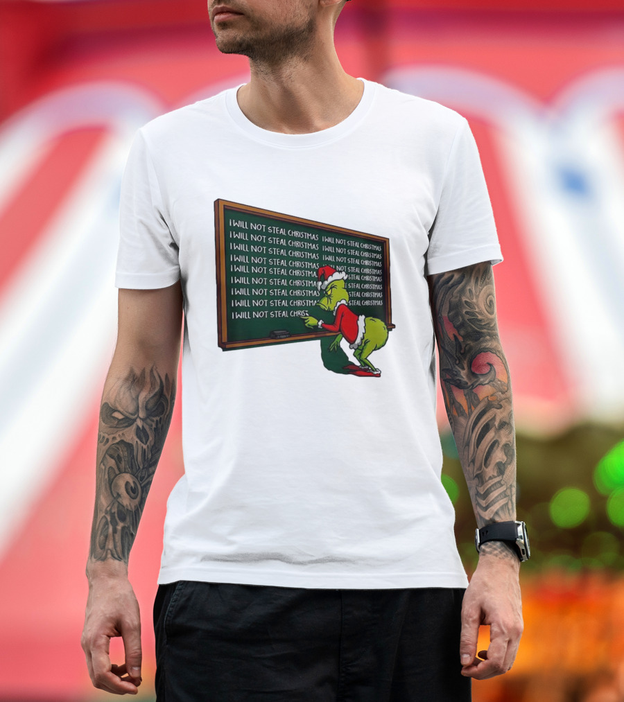 I Will Not Steal Christmas Punishment Grinch Writing Lines T-Shirt