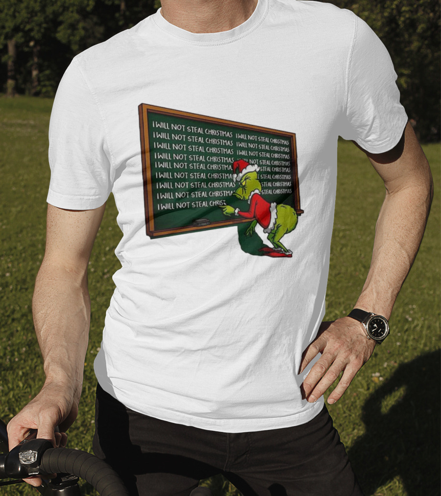 I Will Not Steal Christmas Punishment Grinch Writing Lines T-Shirt