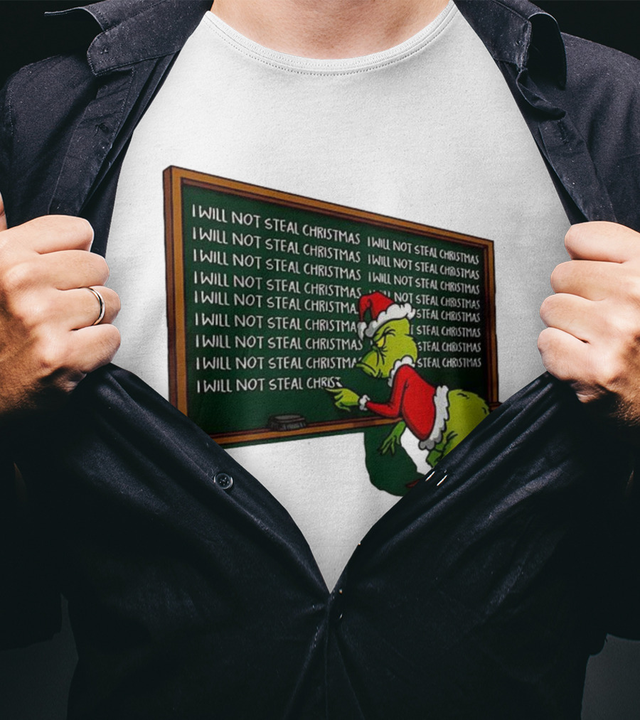 I Will Not Steal Christmas Punishment Grinch Writing Lines T-Shirt