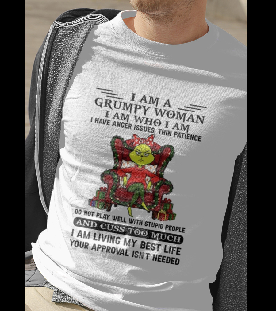 Grinch Grumpy Woman I Am Who I Am Anger Issues Thin Patience Do Not Play Well With Stupid People Christmas T-Shirt
