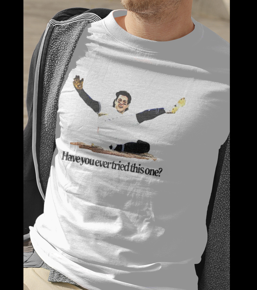 Have You Ever Tried Baseball Sliding Pose Athletic Humor T-Shirt