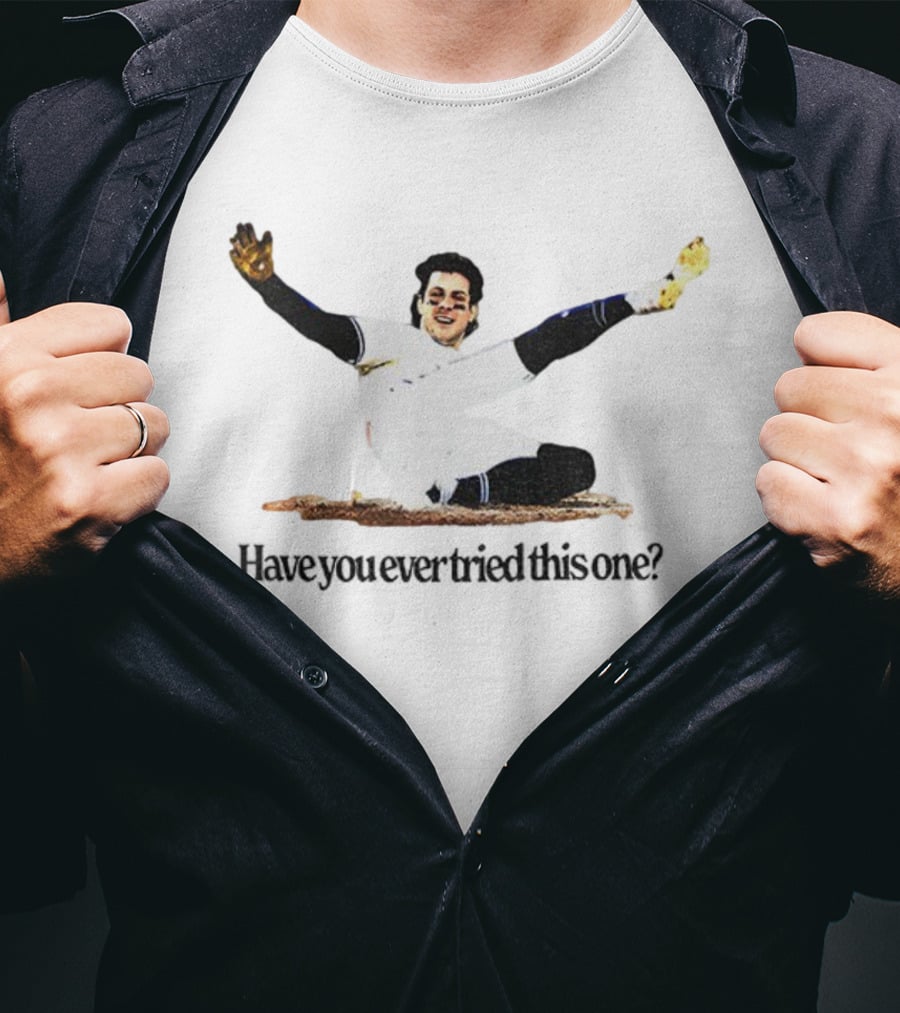 Have You Ever Tried Baseball Sliding Pose Athletic Humor T-Shirt