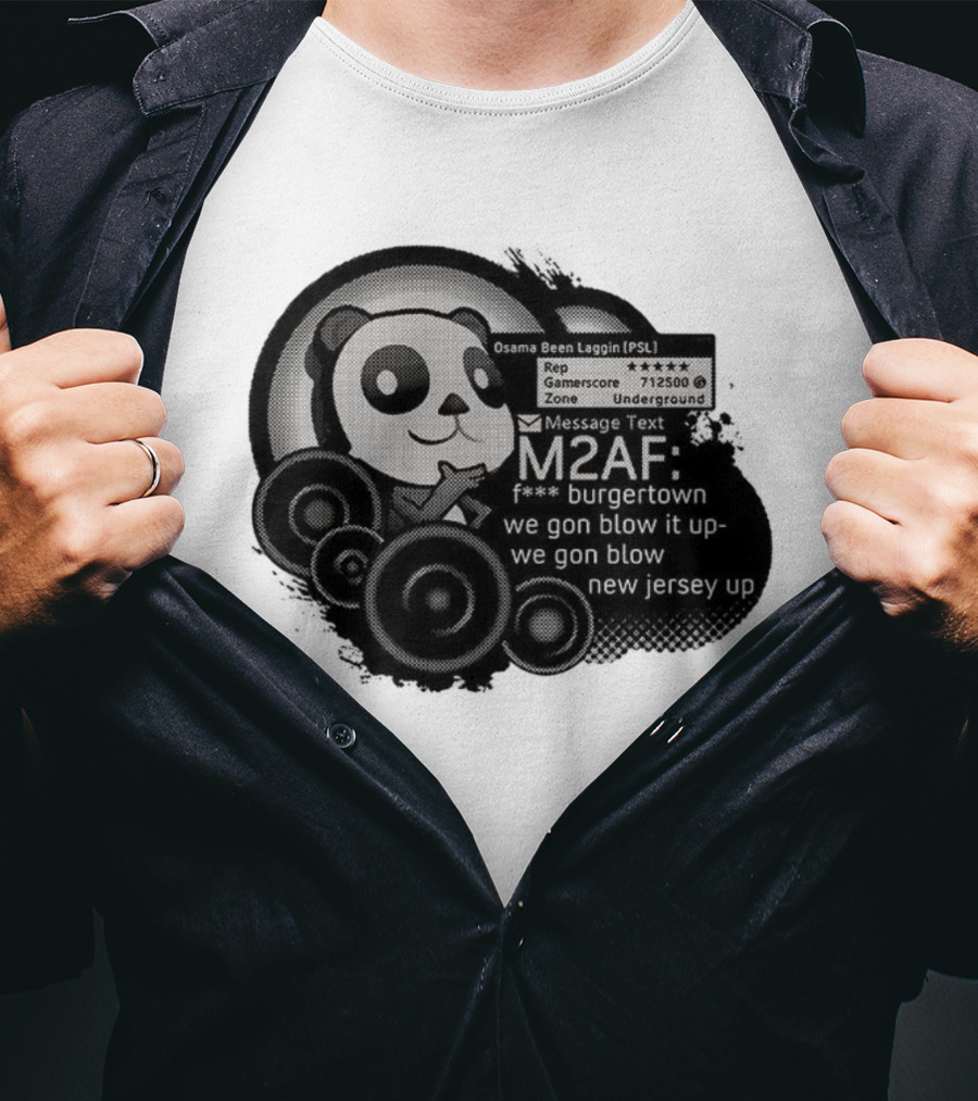 M2AF Panda Osama Been Laggin Burgetown Message New Jersey Underground Gamerscore T-Shirt