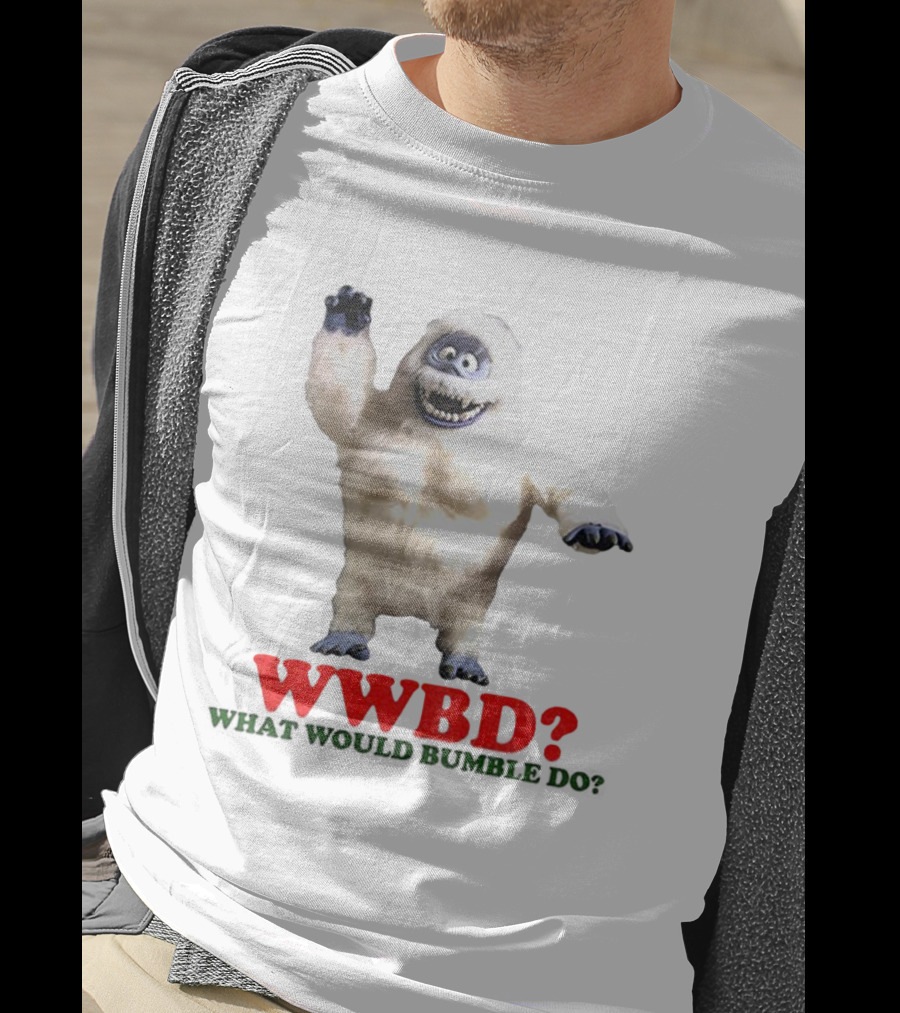 WWBD Abominable Snow Monster What Would Bumble Do Rudolph Christmas T-Shirt