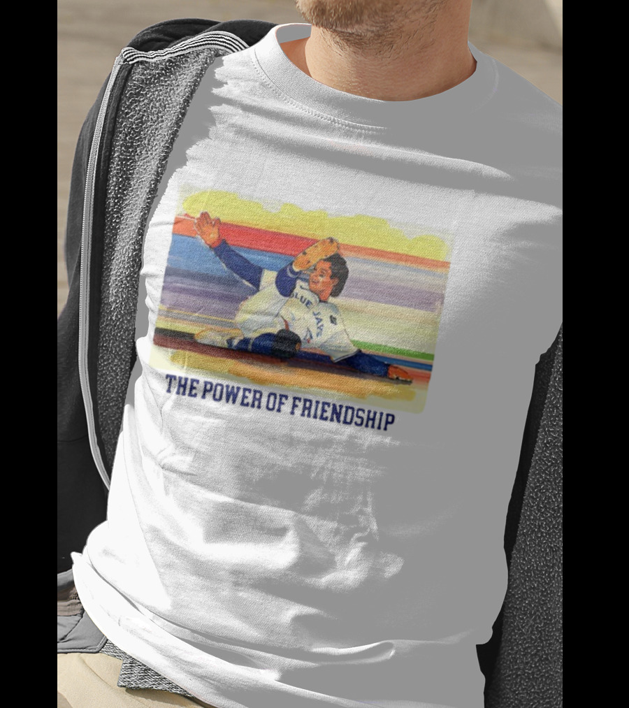 Toronto Blue Jays World Series The Power Of Friendship T-Shirt