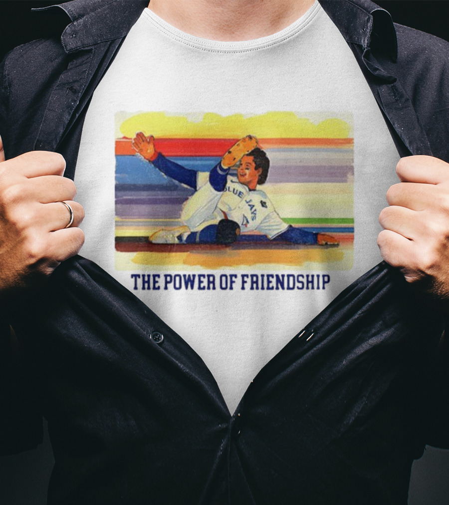 Toronto Blue Jays World Series The Power Of Friendship T-Shirt