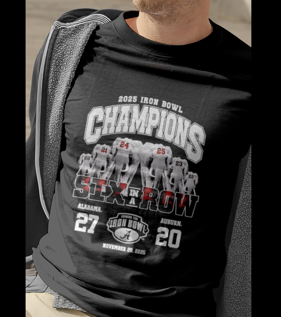 Alabama Crimson Tide 2025 Iron Bowl Champions Six In A Row Victory Score 27-20 T-Shirt