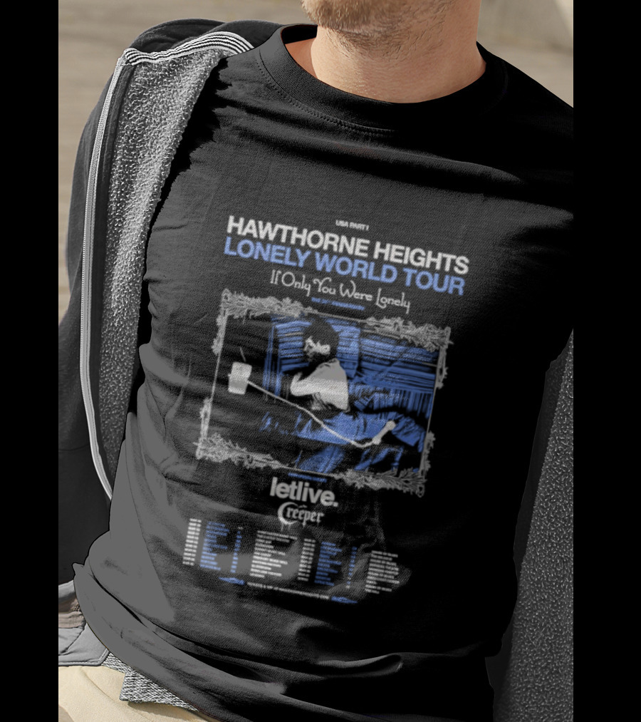 Hawthorne Heights Lonely World Tour If Only You Were Lonely 2026 Dates And Cities List T-Shirt