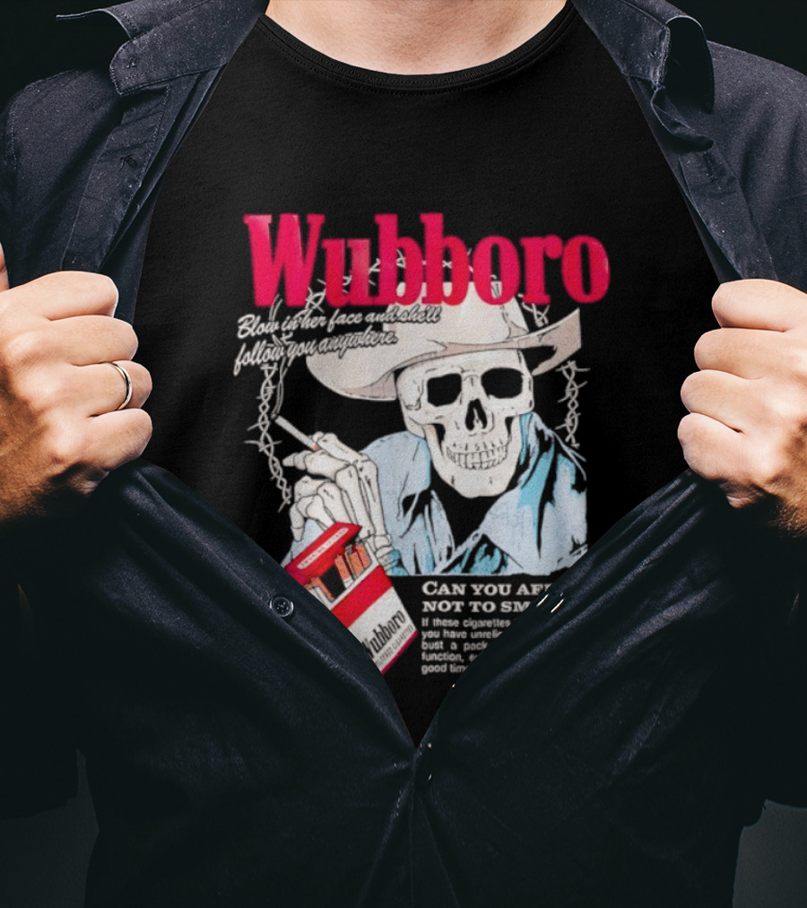 Wubboro Skeleton Cowboy Smoking Satire Can You Afford Not To Smoke T-Shirt