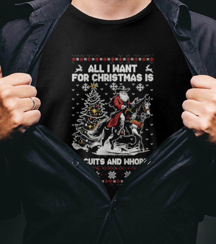 All I Want For Christmas Is Biscuits And Whores Western Cowboy Riding Santa Snowflake Pattern T-Shirt