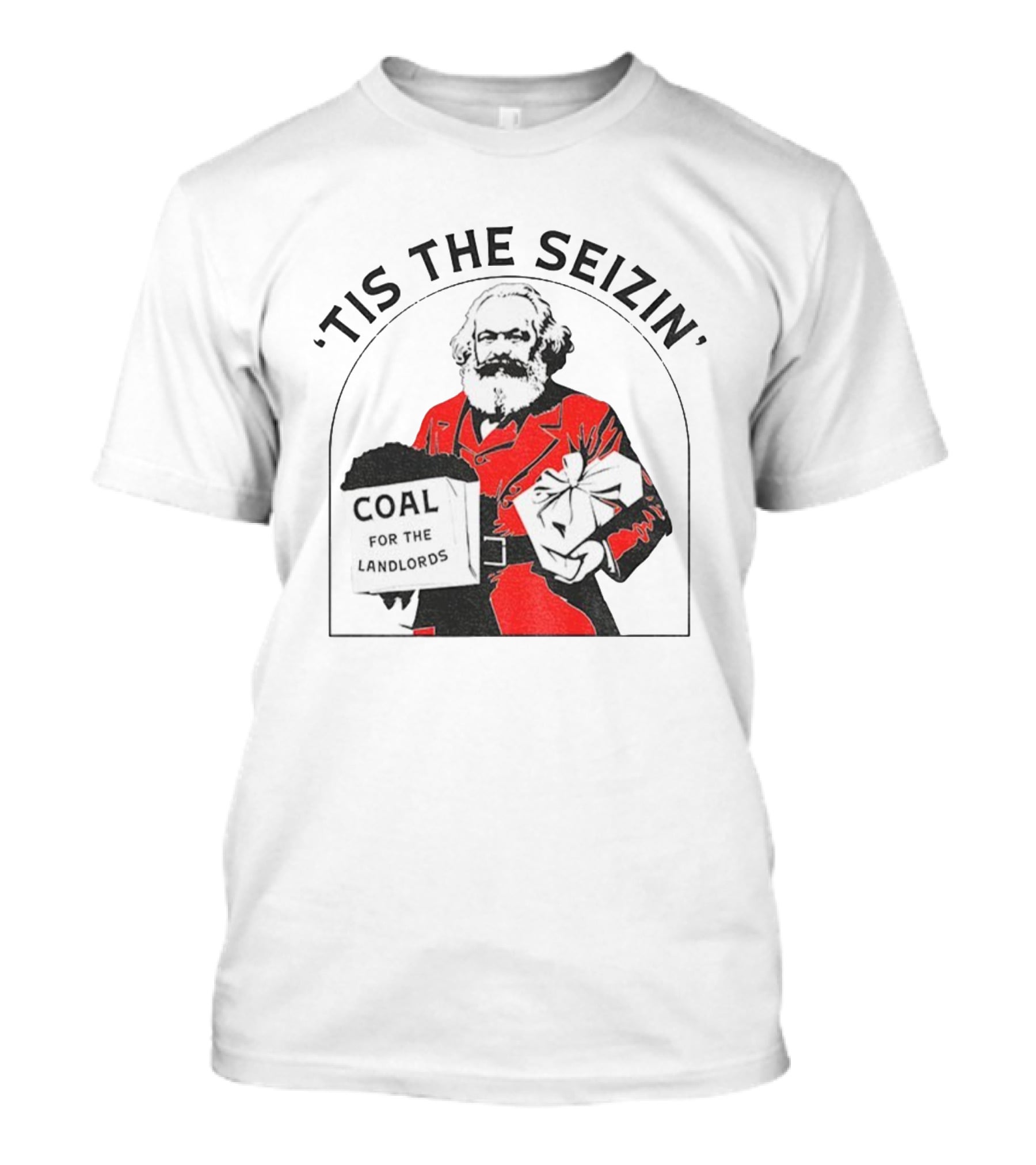 Tis The Seizin Karl Marx Coal For The Landlords T-Shirt