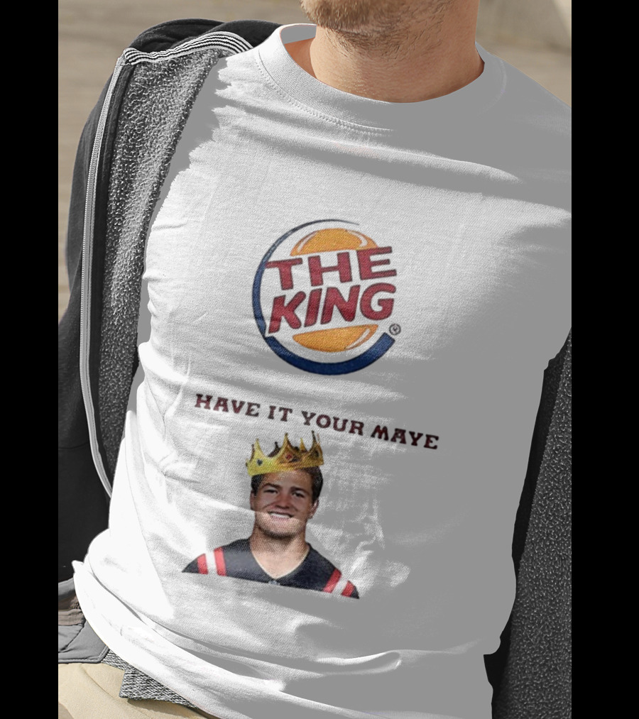 The King Have It Your Maye Burger King Parody T-Shirt