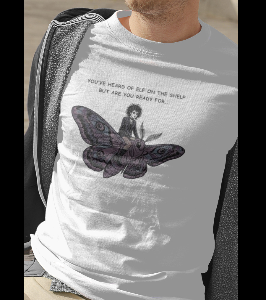 You’ve Heard Of Elf On The Shelf But Are You Ready For Goth On A Moth T-Shirt