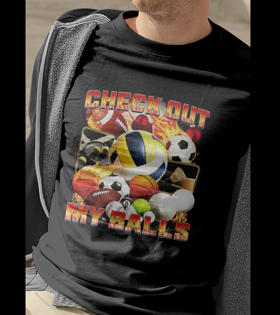 Check Out My Balls Types Meme Soccer Basketball Volleyball Football Golf Tennis Bowling Billiards T-Shirt