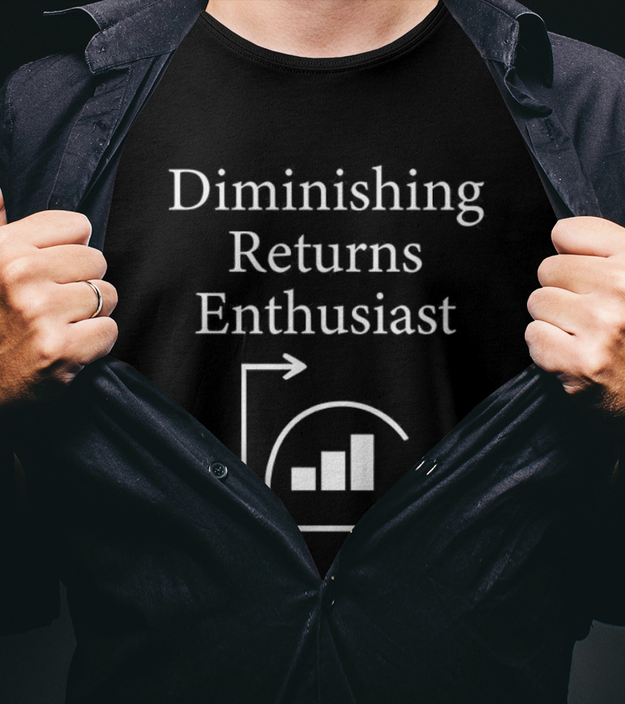 Diminishing Returns Enthusiast Economics Concept Chart T-Shirt