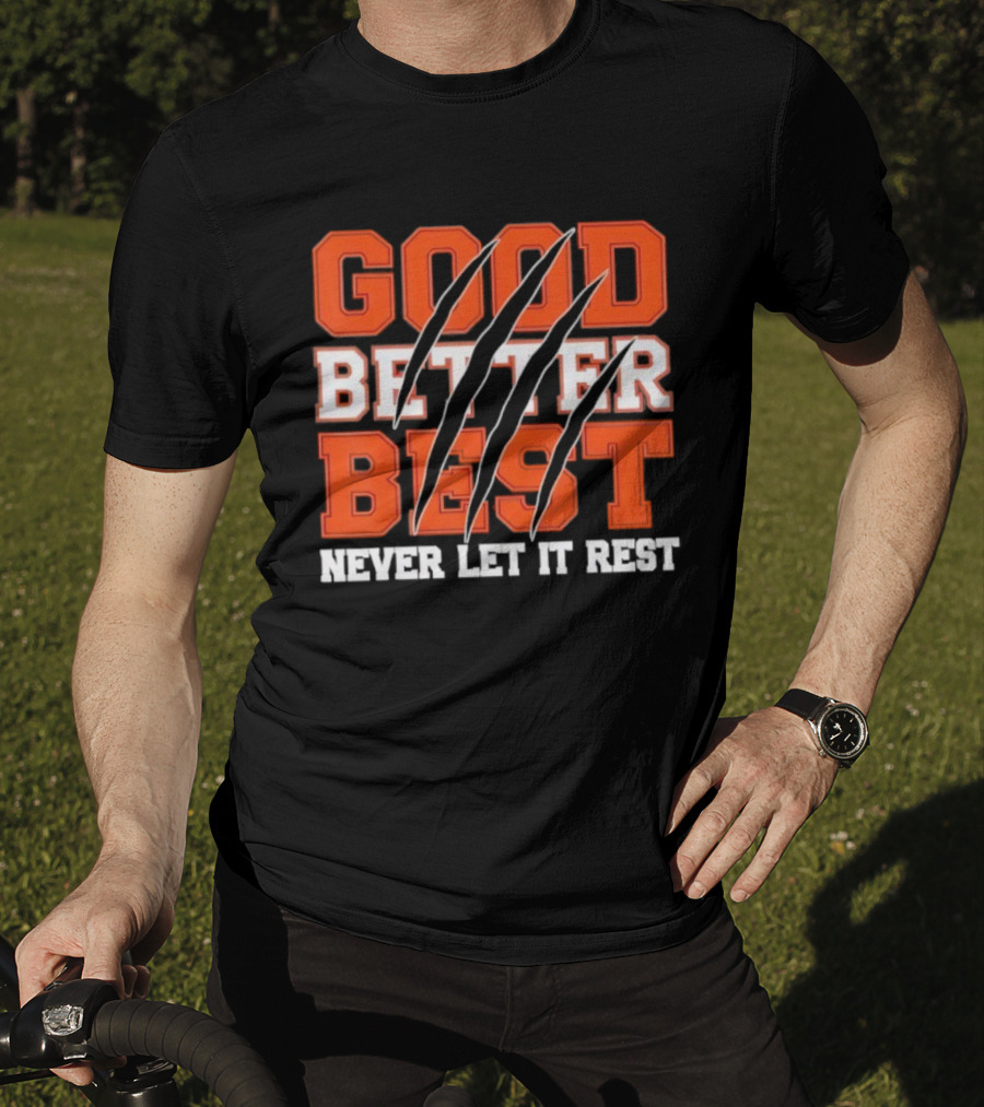 Good Better Best Never Let It Rest Motivational Bear Claws T-Shirt