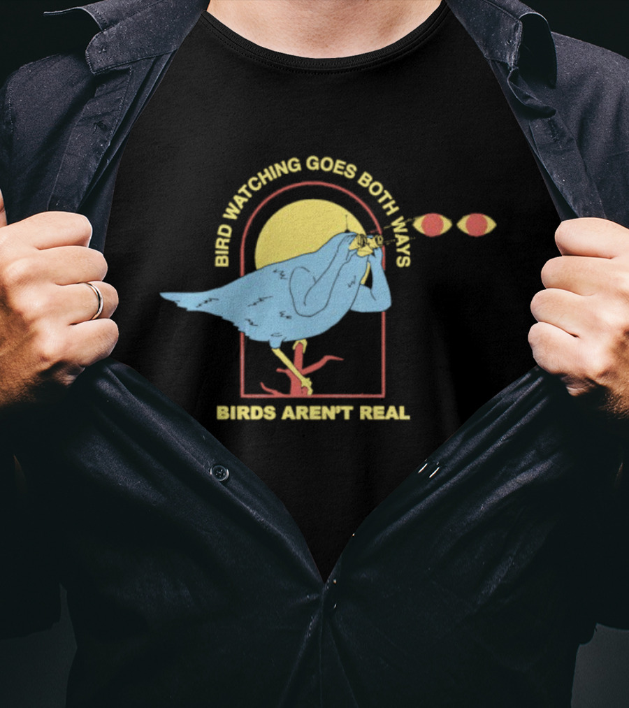 Bird Ing Goes Both Ways Birds Aren’t Real Bird T-Shirt