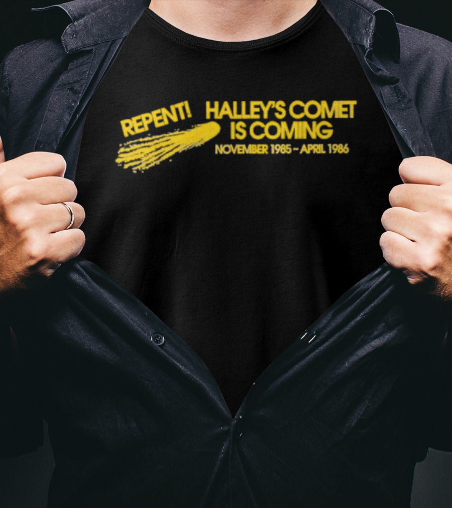 Repent Halley’s Comet Is Coming November 1985 April 1986 Stranger Things T-Shirt